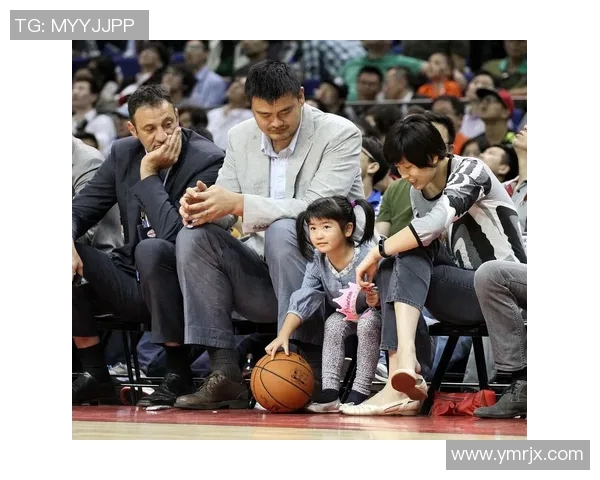 姚明女儿的成长故事与家庭温暖背后的动人瞬间